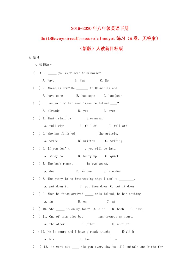 2019-2020年八年级英语下册Unit8HaveyoureadTreasureIslandyet练习（A卷无答案）（新版）人教新目标版.doc_第1页