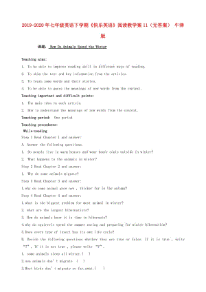 2019-2020年七年級(jí)英語(yǔ)下學(xué)期《快樂(lè)英語(yǔ)》閱讀教學(xué)案11（無(wú)答案） 牛津版.doc