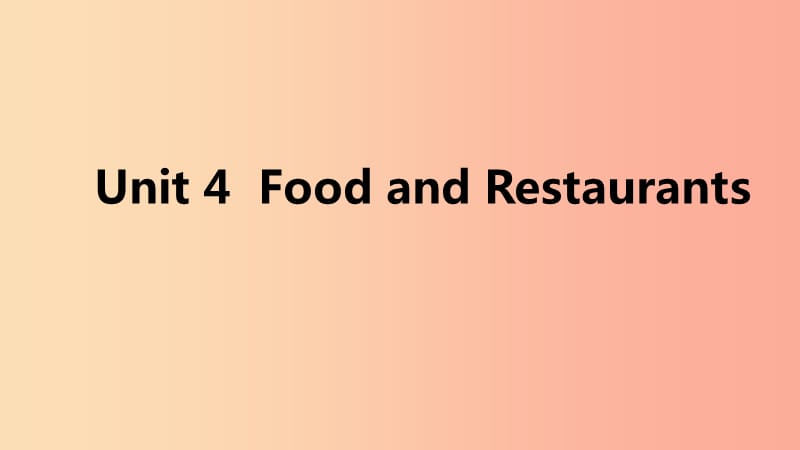 2019年秋七年级英语上册Unit4FoodandRestaurants主题写作四课件新版冀教版.ppt_第1页