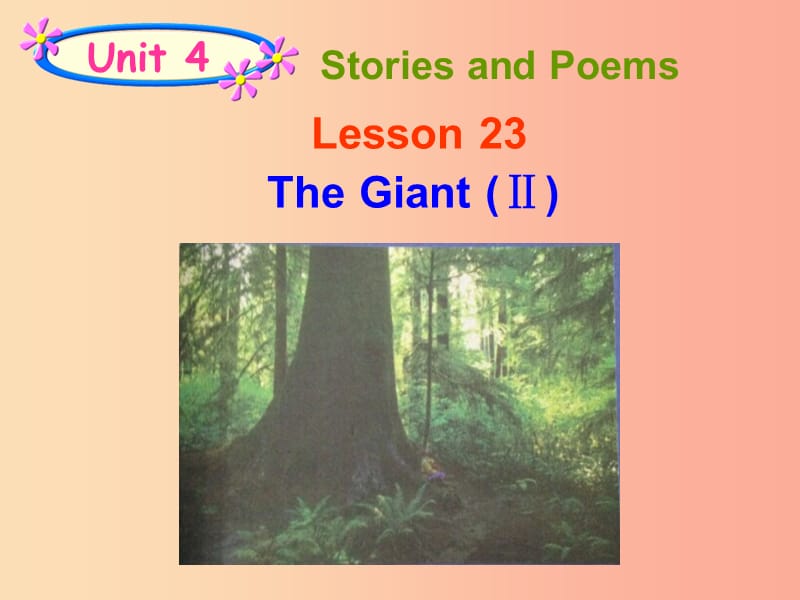 河北省唐山市曹妃甸区南堡开发区九年级英语全册Unit4StoriesandPoemsLesson23TheGiantⅡ课件新版冀教版.ppt_第1页