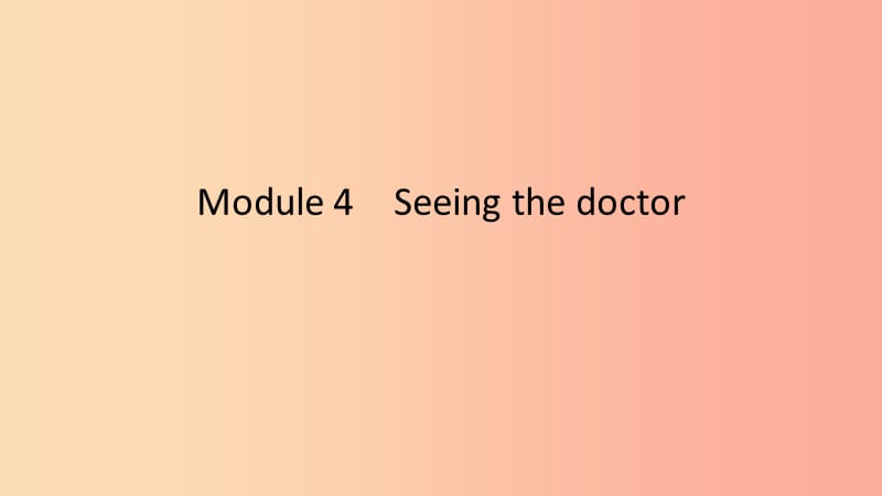 八年级英语下册Module4SeeingthedoctorUnit1Ihaven’tdonemuchrcisesinceIgotmycomputer外研版.ppt_第1页