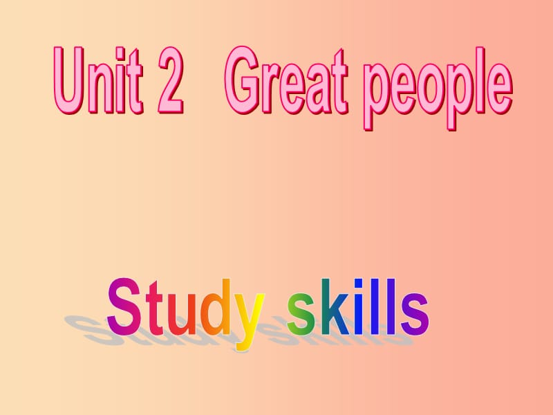 2019春九年级英语下册Unit2Greatpeople第4课时2Studyskills教学课件新版牛津版.ppt_第1页