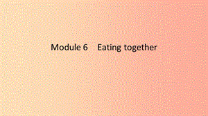 2019春九年級英語下冊 Module 6 Eating together Unit 1 When is the school-leavers’party課件 外研版.ppt