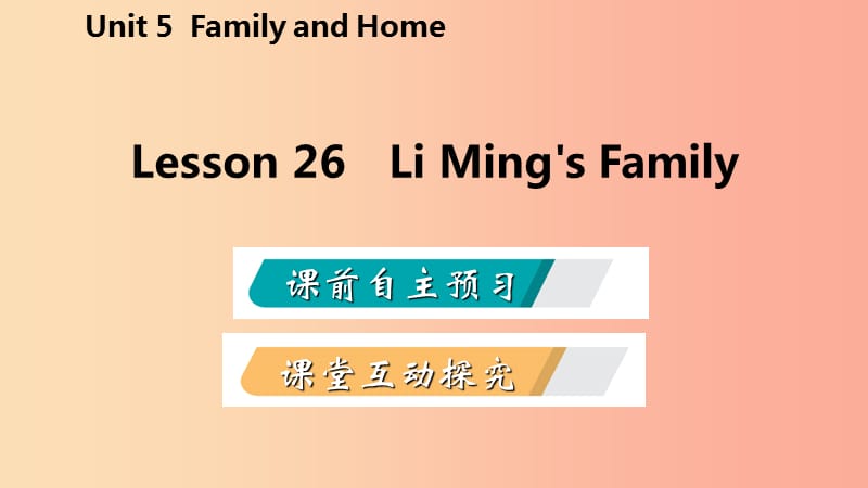 七年级英语上册Unit5FamilyandHomeLesson26LiMing’sFamily导学课件新版冀教版.ppt_第2页