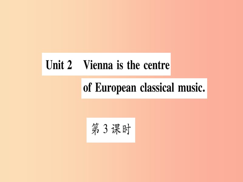 七年级英语下册Module12WesternmusicUnit2ViennaisthecentreofEuropeanclassicalmusic习题外研版.ppt_第1页