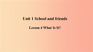 2019年秋季七年級(jí)英語上冊(cè) Unit 1 School and Friends Lesson 4 What Is It預(yù)習(xí)課件（新版）冀教版.ppt