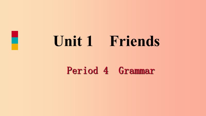 八年级英语上册Unit1FriendsPeriod4Grammar导学课件新版牛津版.ppt_第1页