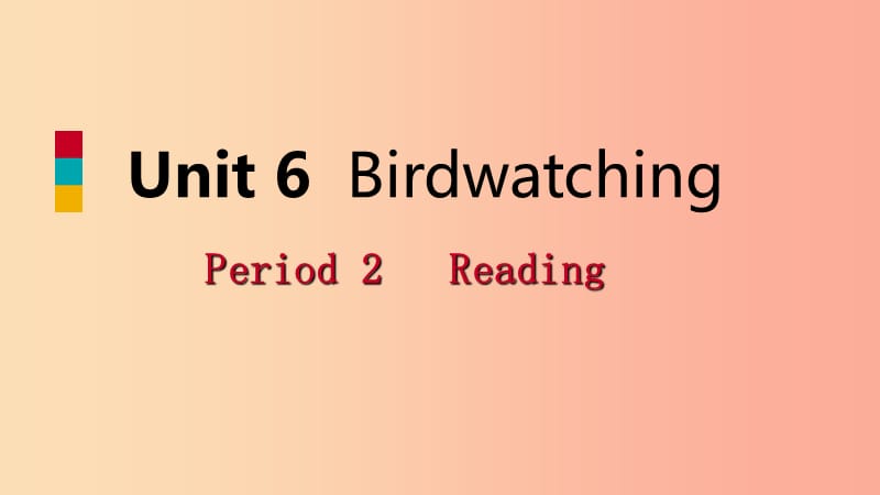 八年级英语上册 Unit 6 Birdwatching Period 2 Reading导学课件 （新版）牛津版.ppt_第1页