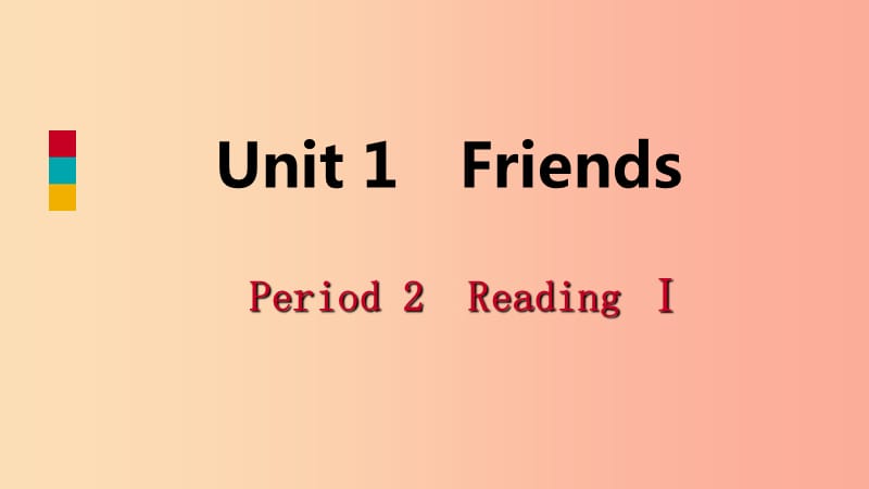 八年级英语上册Unit1FriendsPeriod2ReadingI导学课件新版牛津版.ppt_第1页