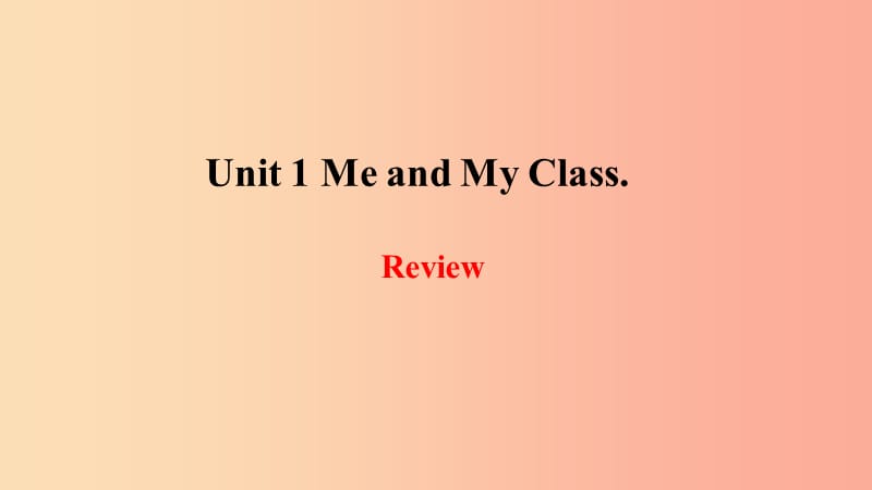 2019年秋季八年级英语上册 Unit 1 Me and My Class Review课件（新版）冀教版.ppt_第1页