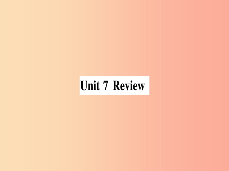 2019秋九年级英语下册 Unit 7 Work for Peace Review作业课件（新版）冀教版.ppt_第1页