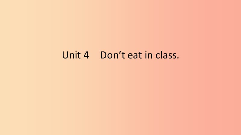 2019春七年级英语下册 Unit 4 Don’t eat in class语法专练课件 新人教版.ppt_第1页