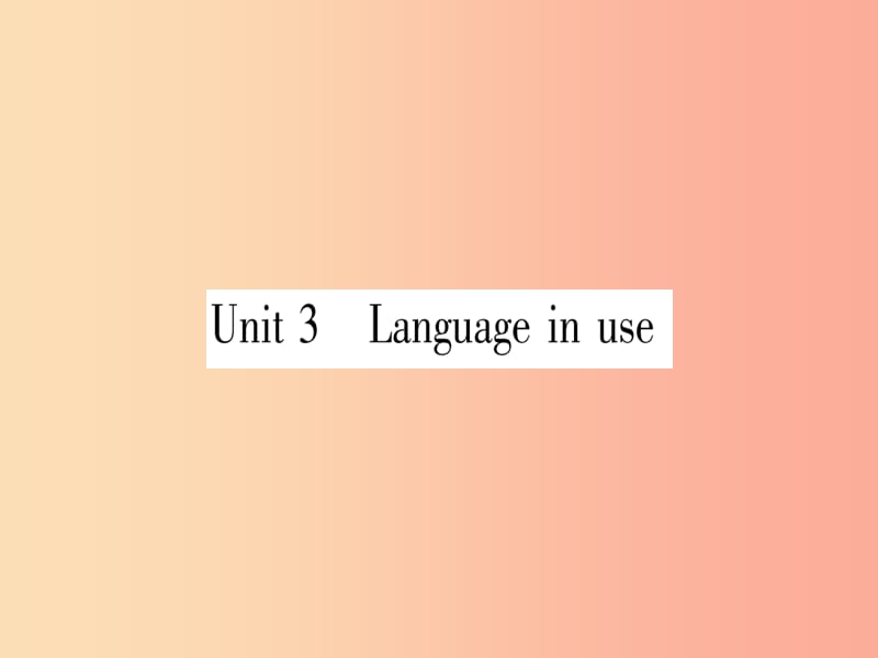 广西2019秋九年级英语下册 Module 5 Look after yourself Unit 3 Language in use习题课件 外研版.ppt_第1页