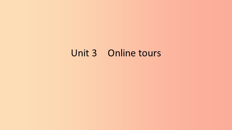 2019春八年级英语下册 Unit 3 Online tours话题微写作课件（新版）牛津版.ppt_第1页