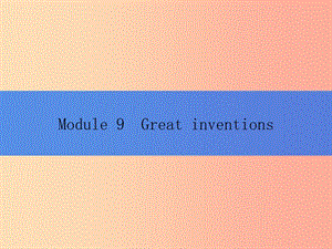 2019秋九年級英語上冊 Module 9 Great inventions Unit 1 Will computers be used more than課件 外研版.ppt