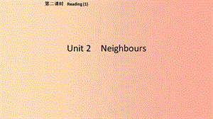 2019春七年級英語下冊Unit2Neighbours第2課時Reading1課件新版牛津版.ppt