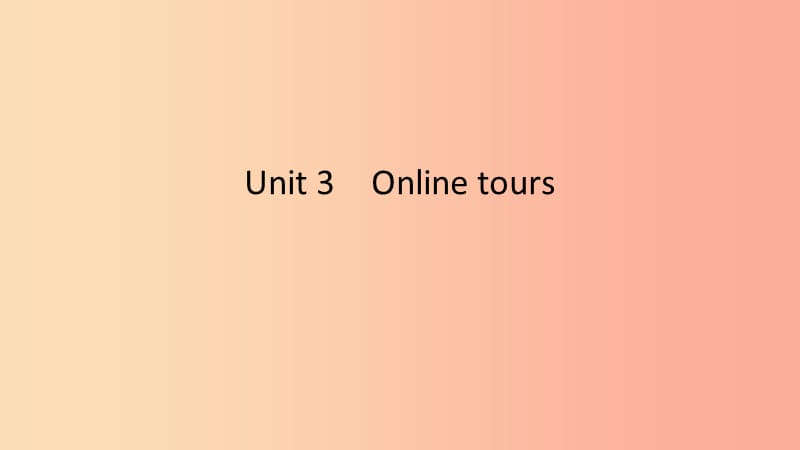 2019春八年級英語下冊Unit3Onlinetours第2課時(shí)Reading1課件新版牛津版.ppt_第1頁