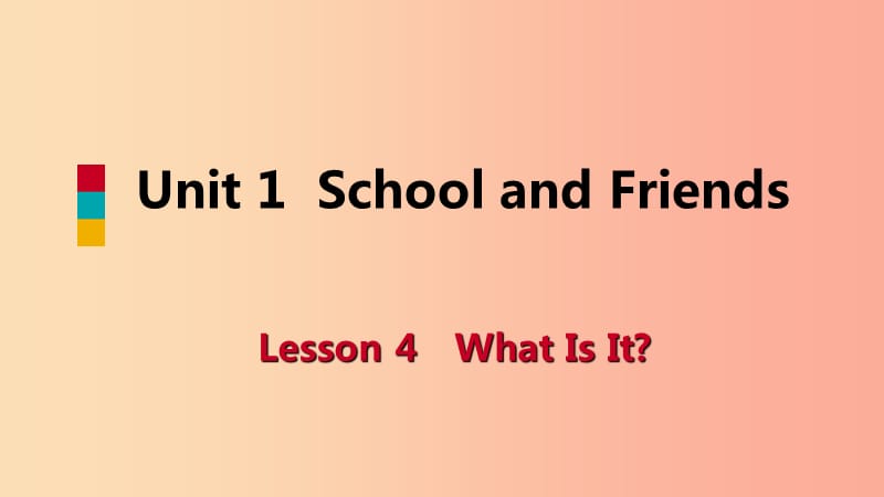 七年级英语上册 Unit 1 School and Friends Lesson 4 What Is It导学课件 （新版）冀教版.ppt_第1页