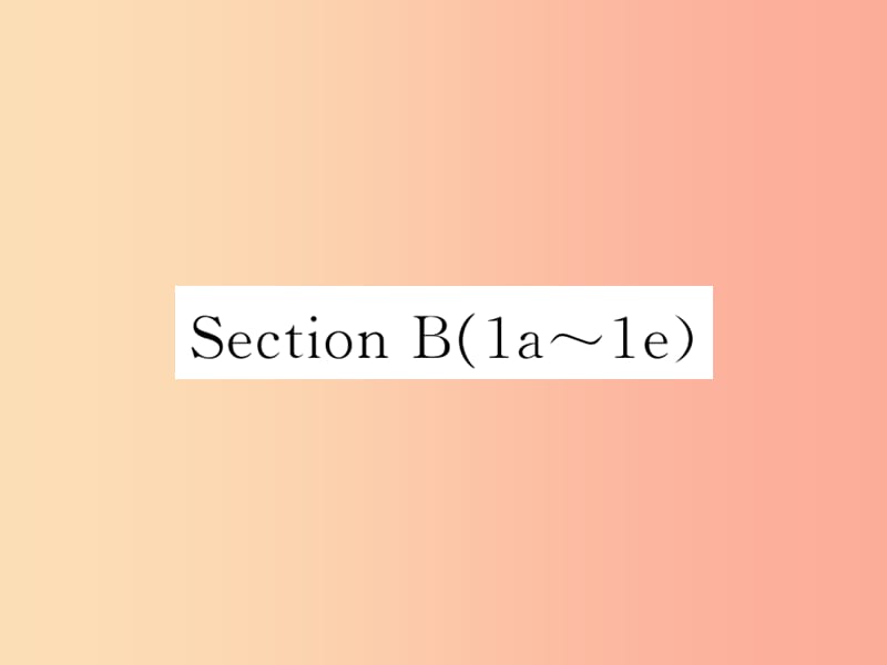 2019秋九年级英语全册 Unit 6 When was it invented Section B（1a-1e）课时检测课件 新人教版.ppt_第1页