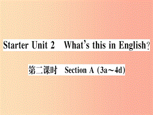 （武漢專版）2019秋七年級英語上冊 Starter Unit 2 What’s this in English（第2課時）新人教 新目標(biāo)版.ppt