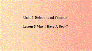 2019年秋季七年級英語上冊 Unit 1 School and Friends Lesson 5 May I Have A Book預(yù)習(xí)課件 冀教版.ppt