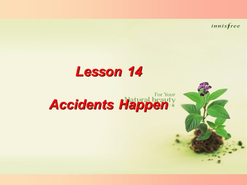 九年级英语上册Unit3SafetyLesson14AccidentsHappen课件新版冀教版.ppt_第1页