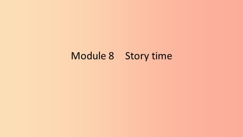 2019春七年级英语下册Module8Storytime模块语法专练课件新版外研版.ppt_第1页