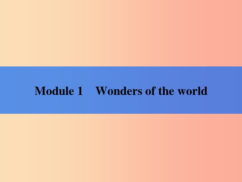 九年級(jí)英語(yǔ)上冊(cè) Module 1 Wonders of the world Unit 1 It’s more than 2000 years old課件 外研版.ppt_第1頁(yè)