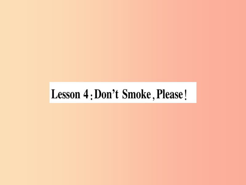 2019秋九年级英语上册 Unit 1 Stay Healthy Lesson 4 Don’t SmokePlease作业课件（新版）冀教版.ppt_第1页