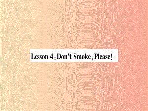 2019秋九年級英語上冊 Unit 1 Stay Healthy Lesson 4 Don’t SmokePlease作業(yè)課件（新版）冀教版.ppt