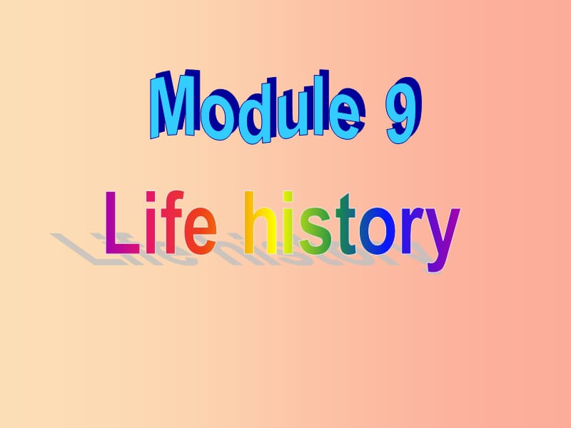 天津市七年级英语下册 Module 9 Life history Unit 3 Language in use课件（新版）外研版.ppt_第1页