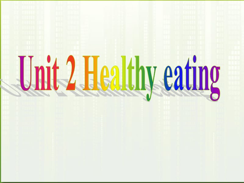 2011高中英语U2healthyeating课件新人教版必修.ppt_第1页