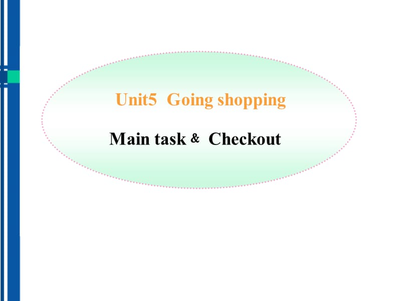 英语上册 Unit5 Main task .ppt_第1页