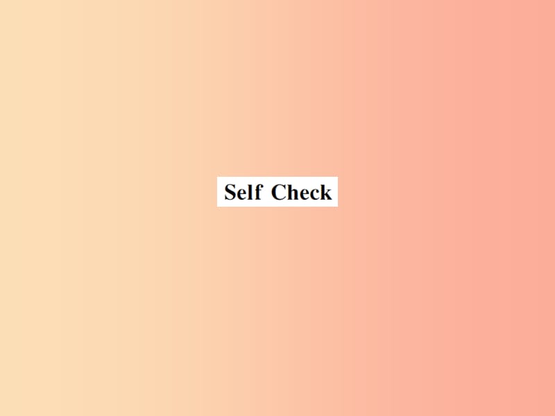 2019秋九年级英语全册 Unit 6 When was it invented Self Check新人教 新目标版.ppt_第1页