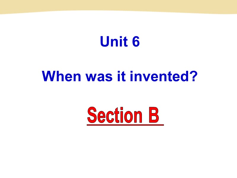 X九(全)Unit6SectionB.ppt_第2页