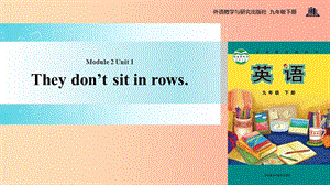 九年級英語下冊 Module 2 Education Unit 1 They don’t sit in rows課件 （新版）外研版.ppt