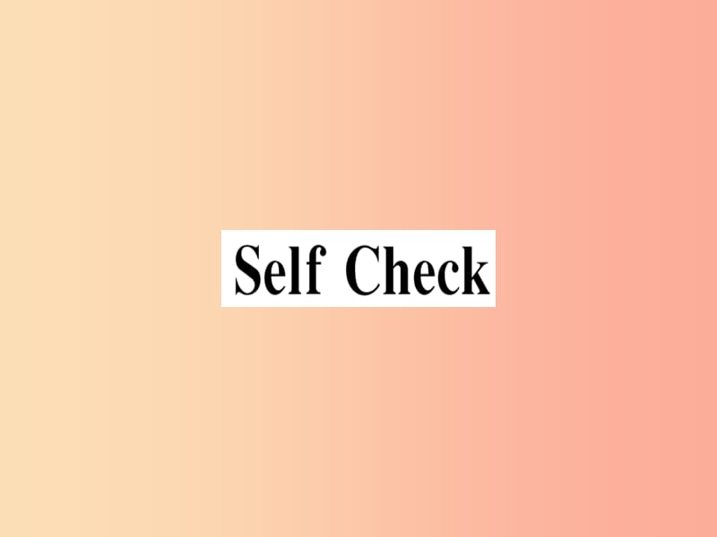 （玉林专版）2019秋七年级英语上册 Unit 4 Where’s my schoolbag Self Check新人教 新目标版.ppt_第1页