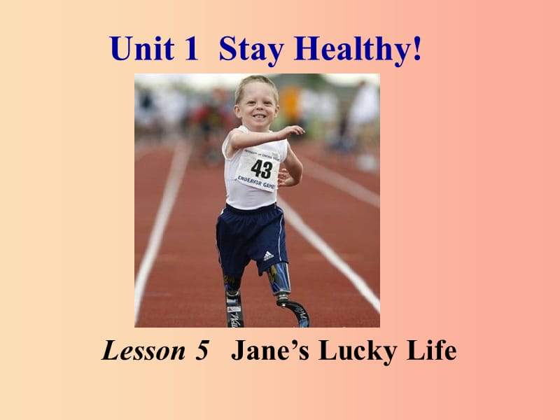 河北省唐山市曹妃甸区南堡开发区九年级英语全册Unit1StayHealthyLesson5Jane’sLuckylife课件新版冀教版.ppt_第1页