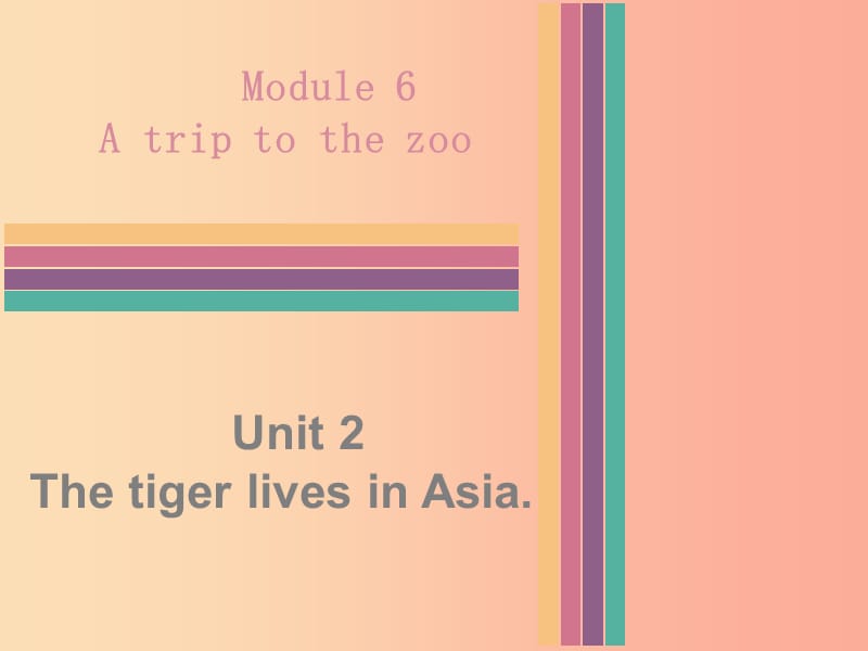 2019秋七年级英语上册 Module 6 A trip to the zoo Unit 2 The tiger lives in Asia同步习题课件 外研版.ppt_第1页