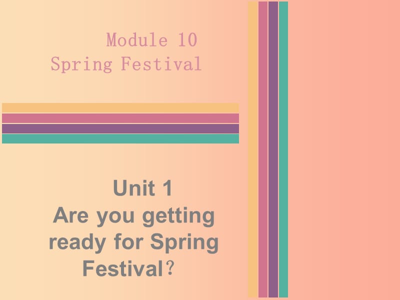 七年级英语上册Module10SpringFestivalUnit1AreyougettingreadyforSpringFestival同步习题外研版.ppt_第1页