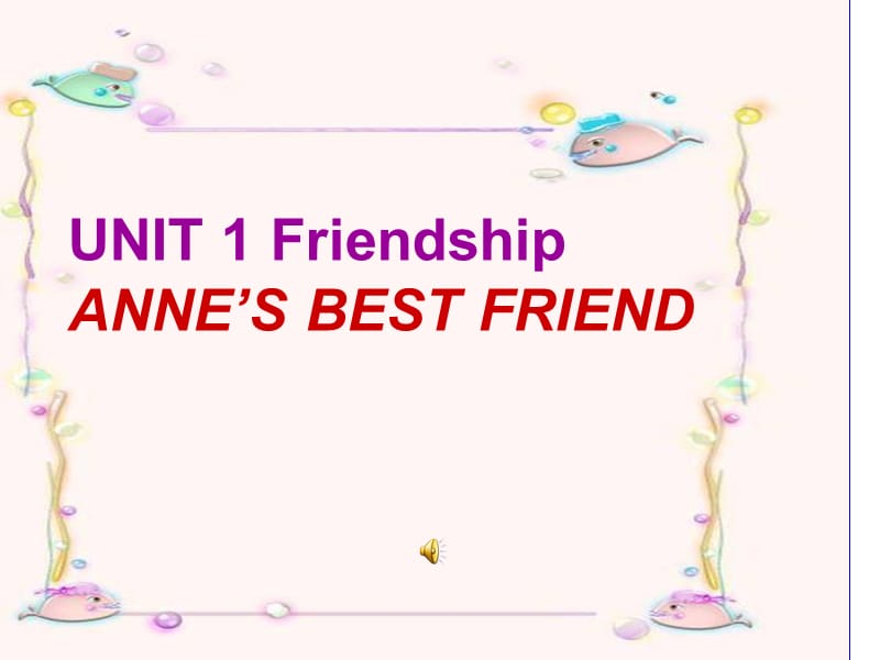 吉林省东辽县第一高级中学高一英语《Unit1Friendship》.ppt_第1页