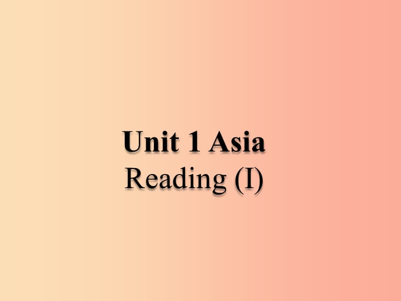 2019春九年级英语下册 Unit 1 Asia（第2课时）Reading 1教学课件（新版）牛津版.ppt_第1页