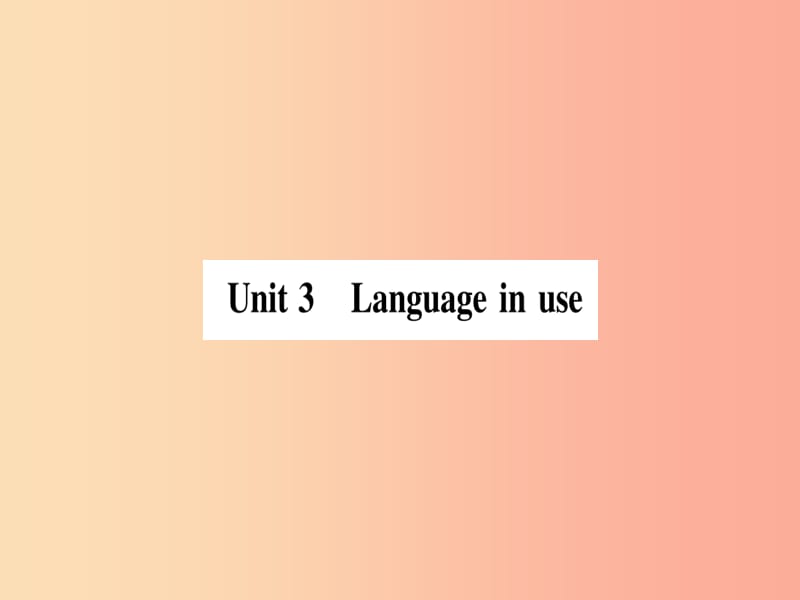 2019年春七年级英语下册 Module 9 Life history Unit 3 Language in use习题课件（新版）外研版.ppt_第1页