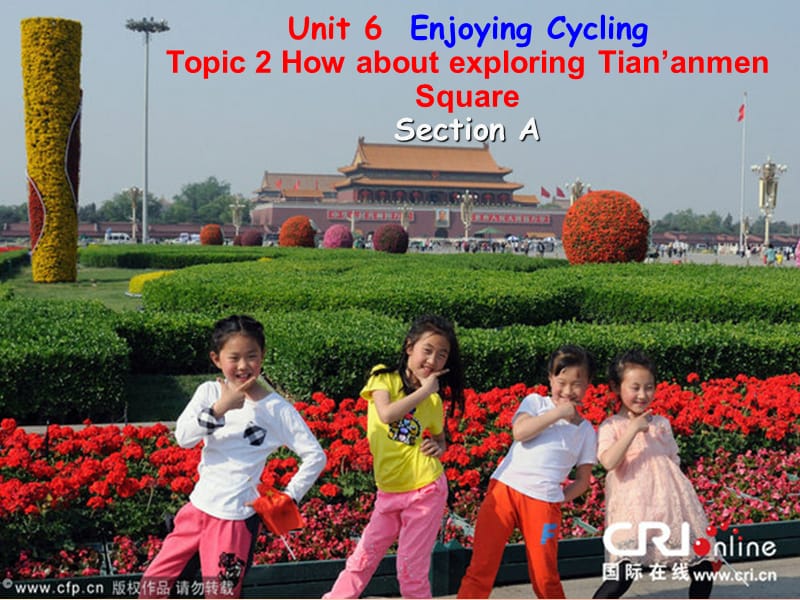 八年级英语下册Unit6EnjoyingCyclingTopic2Howaboutexploringtian’anmenSquareSectionA2仁爱版.ppt_第2页