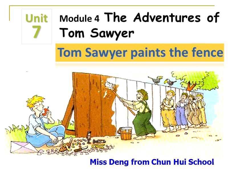 9A公开课U7 Tom Sawyer paints the fenceppt课件_第1页