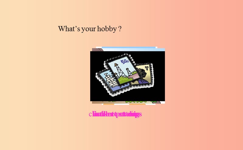 八年级英语上册 Unit 3 Our Hobbies Topic 1 What’s your hobby Section A课件 （新版）仁爱版.ppt_第2页