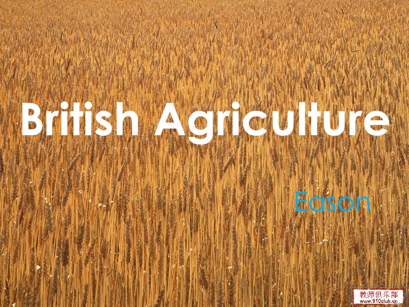 BritishAgriculture英国农业概况.ppt_第1页