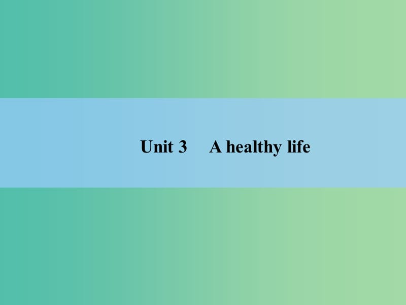 高考英语 Unit 3　A healthy life课件 新人教版选修6.ppt_第2页