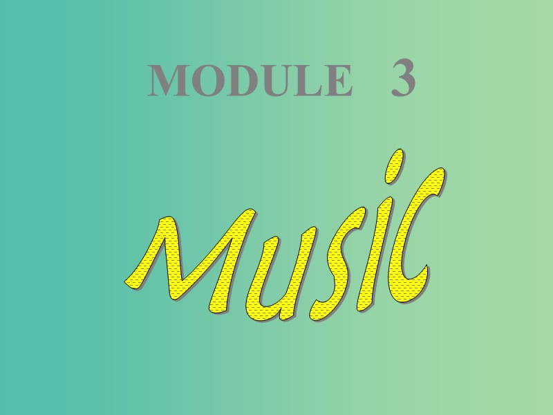 高中英语Module3MusicIntroductionandReading课件外研版.ppt_第1页