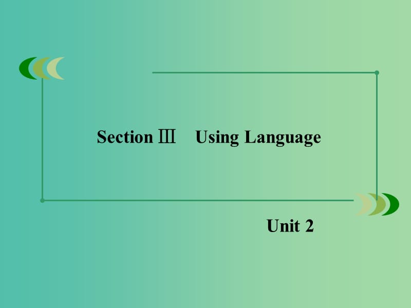 高中英语 Unit 2 Section 3 Using Language 课件 新人教版必修5.ppt_第2页